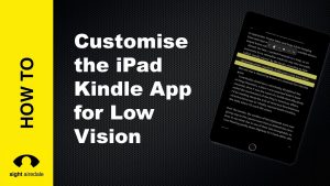 Customise the iPad Kindle App for Low Vision