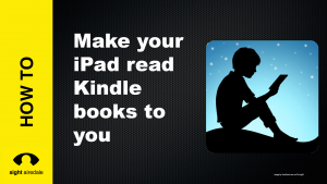 Make your iPad Read Kindle Books to You
